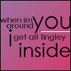 Pink gradient background with black text reading 'when im around I get all tingley inside' and a white underline beneath 'YOU'.