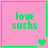 Four pink square with green borders display "love sucks" text and varying heart symbols in a