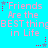 Pixelated text on cyan background with alternating star symbols, displaying 'Friends Are the BEST thing in Life' in pink and white lettering.