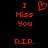Red pixelated text and heart symbol on black background, with 'I Miss You' above 'R.I.P.' in two identical side-by-side arrangements.