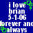 Blue background with white pixelated text reading 'i love brian 5-1-06 forever and always' and green square-shaped pixel animations.