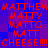 Red pixelated text on blue background repeats 'MATTHEW', 'MATTY', 'MATTO', 'MATT', and 'CHEESE!!!!' in multiple