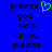 Blue background with black pixelated text reading 'please god help kinna. please' and a green heart symbol.