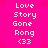 Bright pink background with white pixelated text reading "Love Story Gone Rong <33" in two vertical , scattered red plus signs as background elements