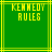 Green background with yellow lines and pixelated text reading KENNEDY RULES in two identical
