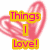 A static image with six distinct sections: a pink heart, text reading 'Things I Love!', 'NEVER SHOUT NEVER', three people labeled 'Jonas!', Hannah Montana, and 'JK!!' on a patterned background.