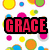 Pixelated graphic with bold red text 'GRACE' on black background surrounded by colorful circles.