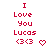 Red pixelated text reads 'I Love You Lucas' with two heart symbols below, one solid and one outlined.