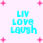 Pixelated cyan text 'LIV LOVE Laugh' on light pink background with scattered pink plus signs, four identical instances arranged in a