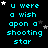 repeated cyan text 'u were a wish upon a shooting star' on black background with scattered white and gray stars, one partially obscured by gray rectangle