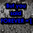 Blue pixelated text on black rectangular backgrounds against a gray pixelated backdrop reads "But you said FOREVER =]".