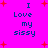 Bright pink background with red plus signs and blue text reading "I Love my sissy" in four identical sections.