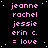 A static image displays four of pink text on a black background with white dots, each containing the names jeanne rachel jessie erin c. = love repeated three times
