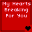 Red square icon with white text 'My Hearts Breaking For You' and changing heart symbols at bottom right.