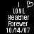 Black background with white pixelated text and a heart symbol; 'I' above a heart, followed by 'LOVE', 'Heather', 'Forever', and '10/14/07'.
