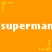 Orange background with repeating yellow star animations and white text reading "supermansupermansuperman" in two horizontal bands.