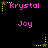 Pixelated text displays 'Krystal' and 'Joy' with yellow star icons on a black background, arranged in two