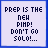 pixelated text-based icons with changing background colors and partial text overlays, featuring phrases like "PREP IS THE NEW PIMP!" and "GRAB YOUR YOU DON'T GOTTA" in various color schemes