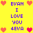Yellow background with purple text and pink heart icons arranged in a pattern, displaying repeated phrases like "EVAN I LOVE YOU 4EVA"