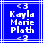 Blue background with white pixelated text reading 'Kayla Marie Plath' and '<3' symbols at top and bottom, framed by a thin white