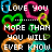 Pixelated text reads 'I love you more than you will ever know' with colorful heart shapes in blue, green, pink, yellow, red, and orange on a black background.