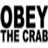 A pixelated image shows bold black text 'OBEY THE CRAB' on the left and a crab-like figure with green eyes on the right.