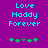 Pixelated cyan text 'Love Maddy Forever' on purple background with green and gray clover-like symbols below.