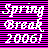Static pixel art icon with white text on a pink and black striped background, displaying 'Spring Break 2005' in three lines.