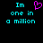 Pixelated cyan text "Im one in a million" on black background with pink heart symbol above right side of text.