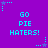 Purple background with cyan text reading "GO PIE HATERS!" repeated in a pattern, surrounded by small cyan and purple star-shaped pixel clusters