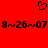 Red background with black pixelated heart symbol above repeated black pixelated text reading '8~26~07' in two identical horizontal groups.