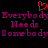 Pixelated text reads 'Everybody Needs Somebody' in magenta with a red heart symbol above, on black background.