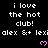 Pixelated text repeats 'i love the hot club!' and 'alex &+ lexi' with pink hearts on black, partially cropped at bottom right.