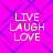 Pixelated text 'LIVE LAUGH LOVE' in yellow on a pink background with purple geometric patterns.