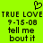 Pixelated heart symbol above text reading TRUE LOVE repeated twice, date 9-15-08, and tell me bout it on bright green background.