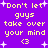Purple background with yellow pixelated text reading "Don't let guys take over your mind <3" and white star shapes scattered throughout.