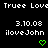 Black background displays repeated 'Truue Love' text above three of 'iloveJohn' and dates, with green heart or checkmark icons changing between frames