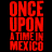A 4-frame animated contact sheet showing a pixelated text-based animation of 'ONCE UPON A TIME IN MEXICO' with color and contrast changes across frames.