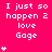 A bright pink background displays repeated white pixelated text "I just so happen 2 love Gage" with varying numbers of small white asterisks below each phrase.