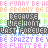 Pixelated text repeats across multiple in pastel colors with central gray blocks displaying 'BECAUSE LIFE WONT LAST FOREVER' over a white background
