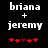 Two side-by-side pixelated text displays showing 'briana + jeremy' with red heart symbols below, differing in the central heart's color and position.
