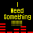 Yellow text 'Need Something' with six exclamation marks above red horizontal bars on a black background, displayed in four identical
