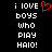 Black background with white pixelated text reading 'i LOVE boys who play HALO!' and a red heart symbol replacing the word 'LOVE' in one version.