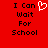 Red background with black pixelated text reading "I Can Wait For School" and a white heart symbol replacing the word 'Wait' in one instance.