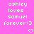 Pixelated text on a pink background reads 'ashley loves samuel forever<3' with two heart symbols below.