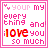 pixelated text icons in pink and red tones, each displaying the phrase 'your my every thing and love you so much' with variations in punctuation and spacing