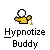 Pixel art of a yellow figure with white eyes holding a golden pendulum, labeled 'Hypnotize Buddy' in pixelated text below.