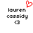 A pixelated image shows two identical text blocks with 'lauren cassidy' and '<3', one featuring a red heart symbol above the text.