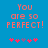 Blue background with red pixelated text reading 'You are so PERFECT!' and five pink/purple star icons below.