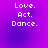 Four identical display white pixelated text 'Love. Act. Dance.' on a purple gradient background with subtle circular patterns
